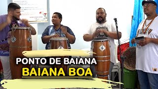 PONTO DE BAIANO - BAIANA BOA - AMIGOS DO AXÉ