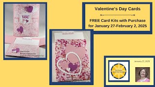 Valentine's Day card kits:  Free Class with purchase:  Jan. 27-Feb 2, 2025