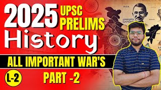 UPSC Prelims 2025🔥 | All Important Wars in Modern History ⚔️ | L-2