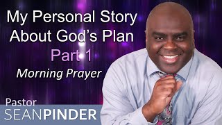 PSALM 138 - MY PERSONAL STORY ABOUT GOD'S PLAN - MORNING PRAYER (video)