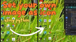 Set your own image for any icon | Using python programing