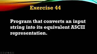 #44 Exercise - ASCII String Conversion Program.