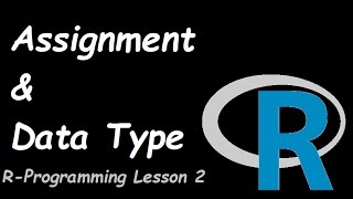 Variable Assignment And Data Types In R Programming