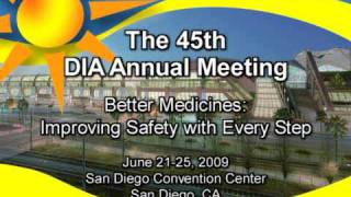 Come to the DIA Annual Meeting in San Diego, June 21-25, 2009