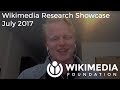 Wikimedia Research Showcase - July 2017