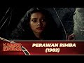 PERAWAN RIMBA 1982 FULL MOVIE HD