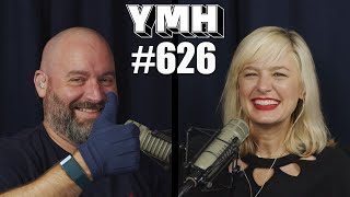 Your Mom's House Podcast - Ep. 626