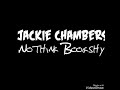 Jackie Chambers-Nothing Boogshy(ProducedByKidOcean)