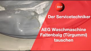 AEG Waschmaschine Türdichtung (Türgummi) tauschen