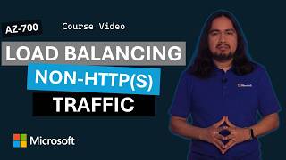 Load balancing non-HTTP(S) traffic | AZ-700 | Episode 5