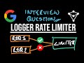 Google Interview Question - Logger Rate Limiter - LeetCode 359