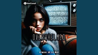 Overwhelmed (Remix)