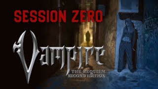 Session Zero - Vampire: The Requiem 2E