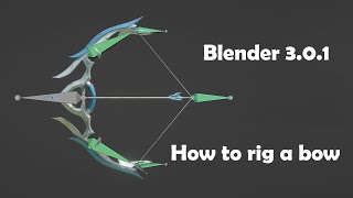 How to rig a bow in Blender 3.0.1 (TUTORIAL)