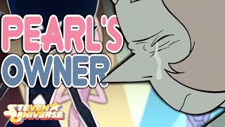PEARL'S FORMER OWNERS | Steven Universe Theory and Discussion