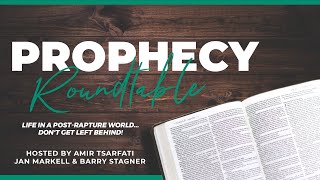 Prophecy Roundtable with Amir Tsarfati, Jan Markell and Barry Stagner: The World After The Rapture
