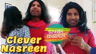 Clever Nasreen | Rahim Pardesi | Desi Tv Entertainment | ST1