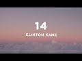 Clinton Kane - 14 (Lyrics)