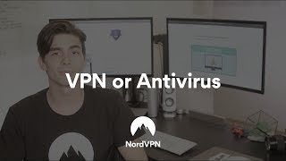 VPN vs Antivirus: What's the difference? | NordVPN