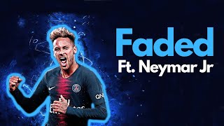 Neymar Jr ► Faded(Slowed) - Alan Walker ● Best Skills & Goals 2022 ● HD ► NJR10 EDZ⚡