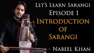 Learn how to play Sarangi | Episode-1 Introduction of Sarangi | Nabeel Khan | Sarangi