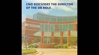 CNO Discusses the Director of the OR Role