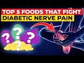 Top 5 Foods For Fighting Diabetic Nerve Pain