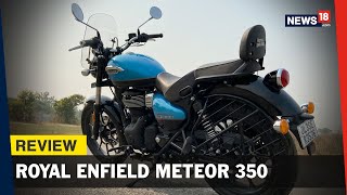 Royal Enfield Meteor 350 Review: Price, Sound, Top Speed, Vibration and More