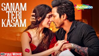 Sanam Teri Kasam सनम तेरी कसम Hindi Movie - Harshvardhan Rane - Mawra Hocane -romantic Hindi Movie