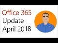 Office 365 Update for April 2018 Office 365 Update for April 2018