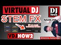 Individual STEM FX - VDJHow2 Episode 23 w/ DJ Michael Joseph #DJNTV