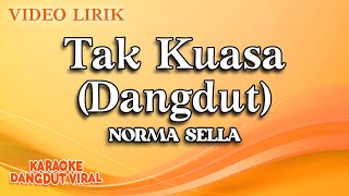 Norma Sella - Tak Kuasa Dangdut (Official video lirik)