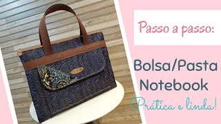 Passo a passo: Bolsa / Pasta Notebook #passoapasso #atelietodamimosa