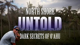 The DARK SECRETS of Oahu's North Shore