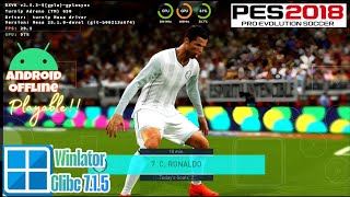 PES 2018 (Windows) Android Winlator Glibc Amod 7.1.5 | Poco F4 Snapdragon 870+Setting