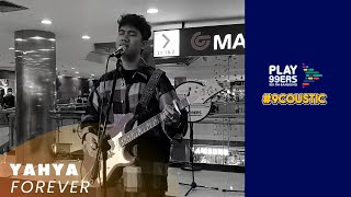 Yahya - Forever (Live On Air at Bandung Indah Plaza) | @9Coustic