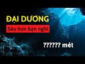 Hành trình đi đến nơi SÂU nhất của ĐẠI DƯƠNG