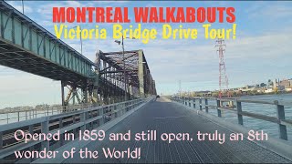 Taking the Victoria Bridge Drive Tour