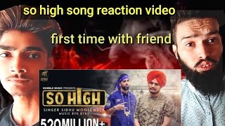 so High | Sidhu Moose Wala ft. BYG BYRD | BEST FRIENDS revisit