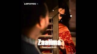 Zaalima [ slowed + reverb ] Arjit singh and Harshdeep kaur.