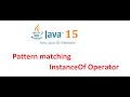 Java 15 new features | Pattern matching for instanceof operator | Java Beam