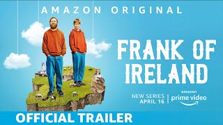 Frank of Ireland | New Comedy Series 2021 | Official Trailer | Amazon Originals