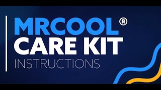 How to Use the MRCOOL® Care Kit | Mini-Split Cleaning Made Easy