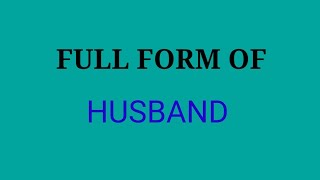 Full form of Husband \u0026 Wife