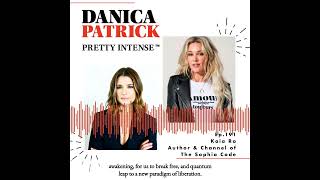 KAIA RA | Danica Patrick's Pretty Intense Podcast | Part II