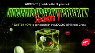 ANCIENT8 OP GRANT PROGRAM SEASON 1 is now open with 200,000 OP tokens!