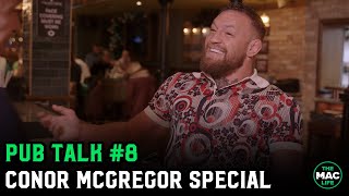 Conor McGregor talks about his business life and future fighting opponents | Pub Talk