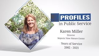 Profiles in Public Service: Karen Miller