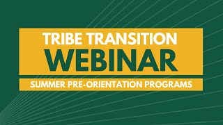 Tribe Transition: Pre-Orientation Programs