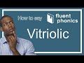 How to pronounce the word Vitriolic | With definition & example sentence